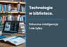 Technologia w bibliotece Nowoczesna biblioteka