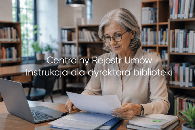 Centralny Rejestr Umów od 1 lipca 2026 r. 