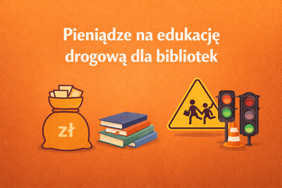 Biblioteki mogą zdobyć nawet 100 tys. zł na edukację drogową 