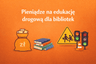 Biblioteki mogą zdobyć nawet 100 tys. zł na edukację drogową 