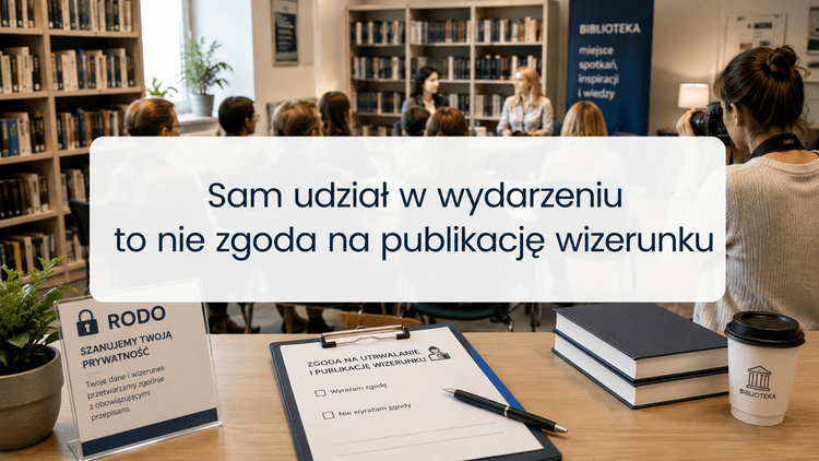 czy udział w wydarzeniu bibliotecznym oznacza zgodę na publikację wizerunku