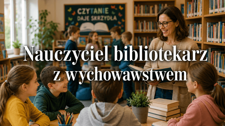 Pensum bibliotekarza, wychowawstwo i rewalidacja 