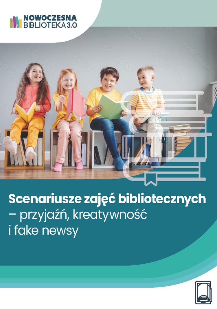 Scenariusze zajęć bibliotecznych – przyjaźń, kreatywność i fake newsy